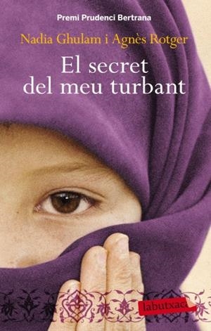 SECRET DEL MEU TURBANT, EL (LABUTXACA) | 9788499303390 | GHULAM, NADIA; ROTGER, AGNÈS | Llibreria La Gralla | Librería online de Granollers