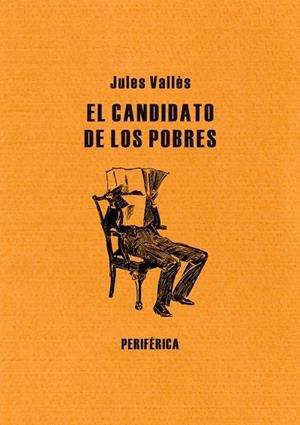 CANDIDATO DE LOS POBRES, EL | 9788492865383 | VALLÈS, JULES | Llibreria La Gralla | Librería online de Granollers