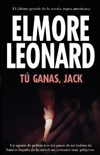 TÚ GANAS JACK (13/20) | 9788420653235 | ELMORE, LEONARD | Llibreria La Gralla | Librería online de Granollers