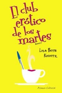 CLUB ERÓTICO DE LOS MARTES, EL (MUJERES EN LA CIUDAD) | 9788420653464 | KOVETZ, LISA BETH | Llibreria La Gralla | Llibreria online de Granollers