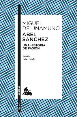 ABEL SANCHEZ | 9788467037210 | UNAMUNO, MIGUEL DE | Llibreria La Gralla | Librería online de Granollers