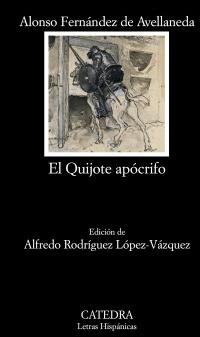 QUIJOTE APÓCRIFO, EL (LETRAS HISPÁNICAS) | 9788437628523 | FERNÁNDEZ DE AVELLANEDA, ALONSO | Llibreria La Gralla | Librería online de Granollers