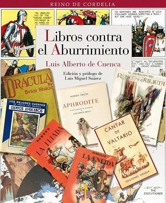 LIBROS CONTRA EL ABURRIMIENTO | 9788493891312 | CUENCA, LUIS ALBERTO DE | Llibreria La Gralla | Llibreria online de Granollers