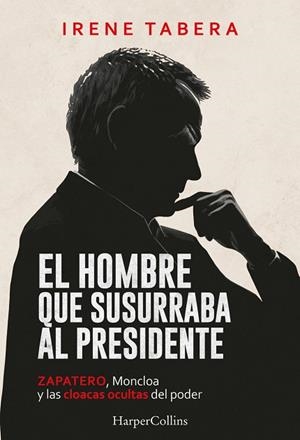 HOMBRE QUE SUSURRABA AL PRESIDENTE, EL | 9788410648968 | TABERA, IRENE | Llibreria La Gralla | Librería online de Granollers