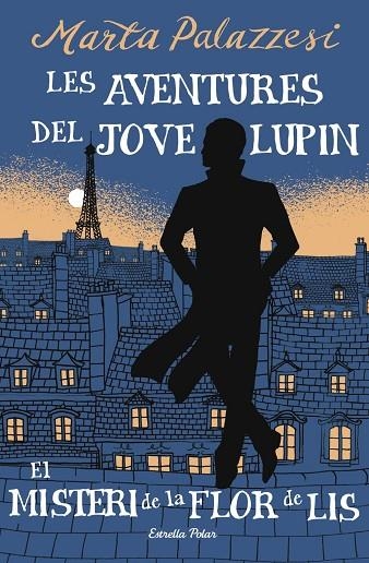 MISTERI DE LA FLOR DE LIS, EL LES AVENTURES DEL JOVE LUPIN 2. EL | 9791387783785 | PALAZZESI, MARTA | Llibreria La Gralla | Librería online de Granollers