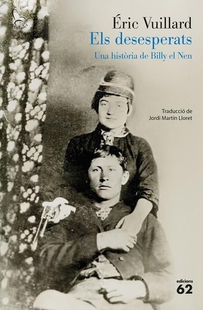 DESESPERATS, ELS | 9788429783766 | VUILLARD, ERIC | Llibreria La Gralla | Librería online de Granollers