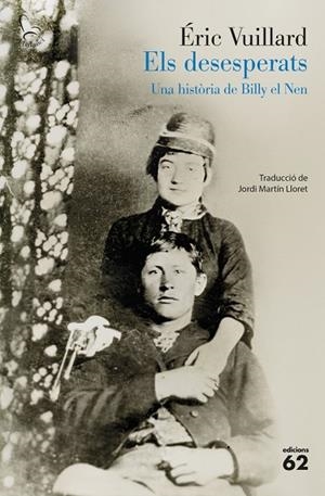 DESESPERATS, ELS | 9788429783766 | VUILLARD, ERIC | Llibreria La Gralla | Librería online de Granollers