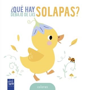 ¿QUÉ HAY DEBAJO DE LAS SOLAPAS? COLORES | 9788408314615 | YOYO | Llibreria La Gralla | Llibreria online de Granollers