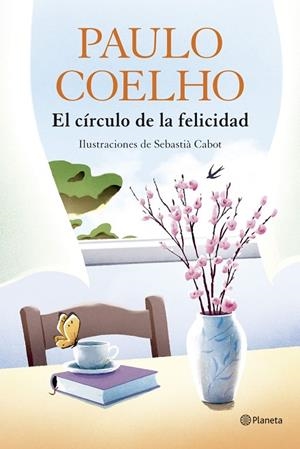 CÍRCULO DE LA FELICIDAD, EL | 9788408324539 | COELHO, PAULO | Llibreria La Gralla | Llibreria online de Granollers