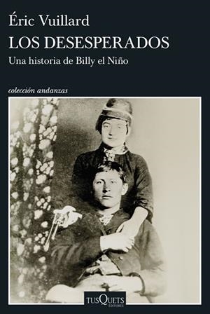 DESESPERADOS, LOS | 9788411078436 | VUILLARD, ERIC | Llibreria La Gralla | Librería online de Granollers