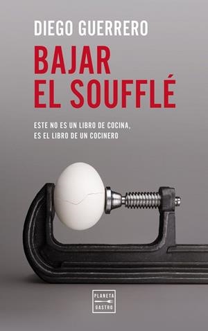 BAJAR EL SOUFFLÉ | 9788408327172 | GUERRERO, DIEGO | Llibreria La Gralla | Llibreria online de Granollers