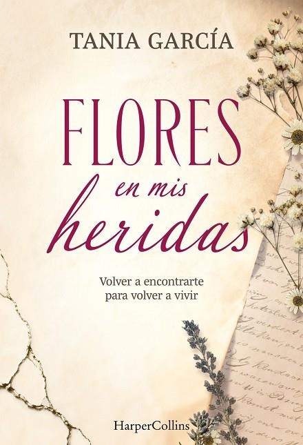FLORES EN MIS HERIDAS | 9788491398790 | GARCIA, TANIA | Llibreria La Gralla | Librería online de Granollers