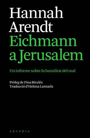 EICHMANN A JERUSALEM | 9791399136944 | ARENDT, HANNAH | Llibreria La Gralla | Librería online de Granollers