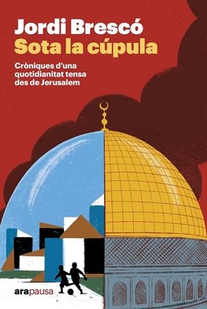 SOTA LA CÚPULA | 9788411732451 | BRESCÓ MONTSERRAT, JORDI | Llibreria La Gralla | Llibreria online de Granollers