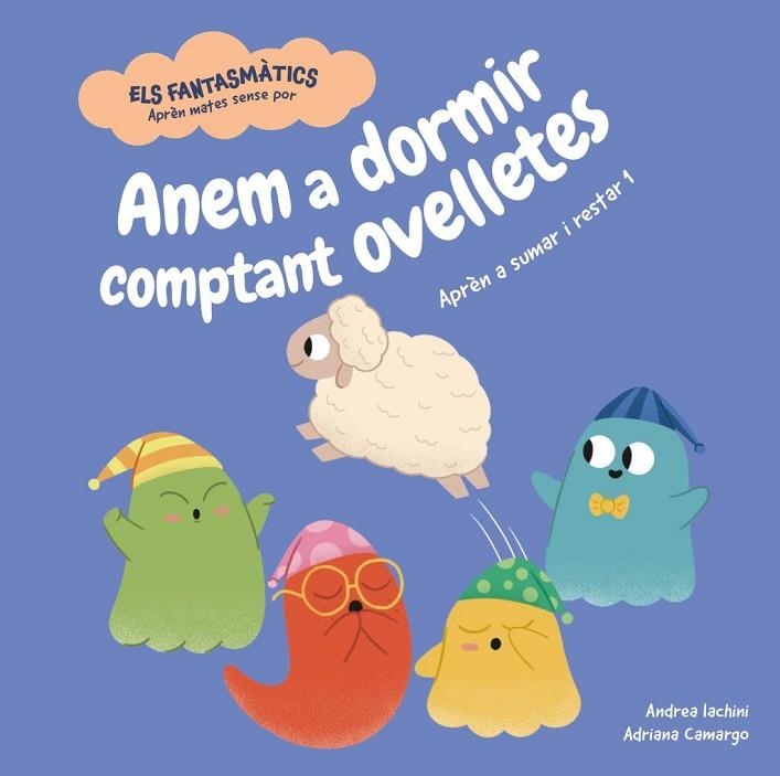 ANEM A DORMIR COMPTANT OVELLETES | 9788413617237 | IACHINI, ANDREA | Llibreria La Gralla | Llibreria online de Granollers