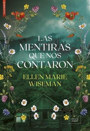 MENTIRAS QUE NOS CONTARON, LAS | 9788410481527 | WISEMAN, ELLEN MARIE | Llibreria La Gralla | Llibreria online de Granollers