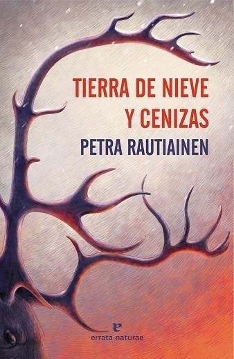 TIERRA DE NIEVE Y CENIZAS | 9791387597467 | RAUTIAINEN, PETRA | Llibreria La Gralla | Llibreria online de Granollers