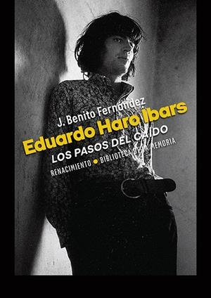 EDUARDO HARO IBARS: LOS PASOS DEL CAÍDO | 9791388381171 | FERNÁNDEZ, J. BENITO | Llibreria La Gralla | Librería online de Granollers
