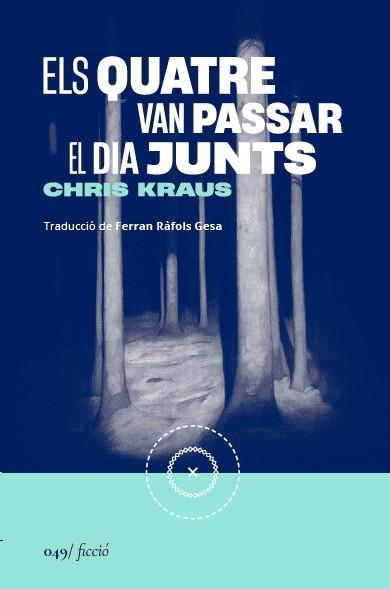 QUATRE VAN PASSAR EL DIA JUNTS, ELS | 9788419059666 | KRAUS, CHRIS | Llibreria La Gralla | Llibreria online de Granollers