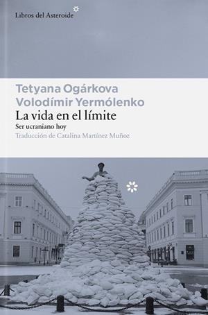 VIDA EN EL LÍMITE, LA | 9791388056185 | OGÁRKOVA, TETYANA ; YERMÓLENKO, VOLODÍMIR | Llibreria La Gralla | Librería online de Granollers