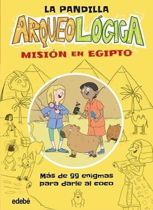 LA PANDILLA ARQUEOLÓGICA. MISIÓN EN EGIPTO | 9788468379722 | LIVINGSTONE, DAVE | Llibreria La Gralla | Llibreria online de Granollers