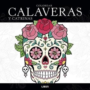 COLOREAR CALAVERAS Y CATRINAS | 9788466246354 | VVAA | Llibreria La Gralla | Llibreria online de Granollers