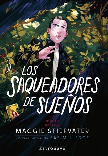 SAQUEADORES DE SUEÑOS,  LOS | 9788467985573 | MAGGIE STIEFVATER ;  STEPHANIE WILLIAMS ;  MILLEDGE, SAS | Llibreria La Gralla | Librería online de Granollers
