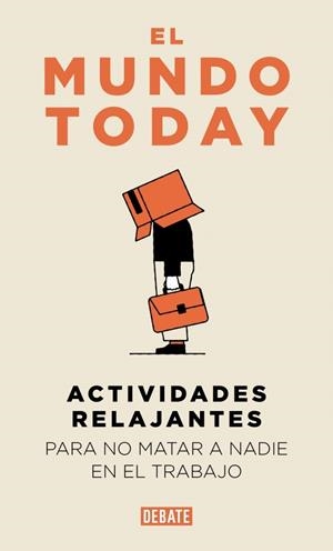 ACTIVIDADES RELAJANTES PARA NO MATAR A NADIE EN EL TRABAJO | 9791387904654 | TODAY, EL MUNDO TODAY | Llibreria La Gralla | Librería online de Granollers