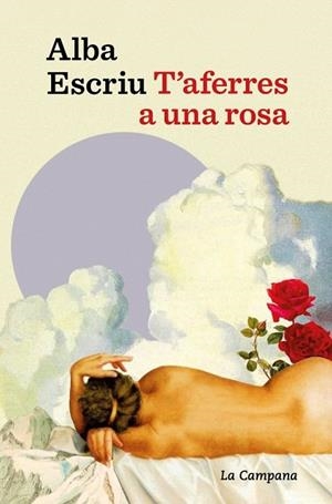 T'AFERRES A UNA ROSA | 9791387564674 | ESCRIU ROCA, ALBA | Llibreria La Gralla | Llibreria online de Granollers
