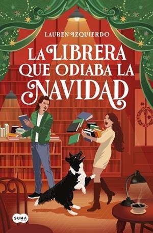 LIBRERA QUE ODIABA LA NAVIDAD, LA | 9791387845018 | IZQUIERDO, LAUREN | Llibreria La Gralla | Llibreria online de Granollers