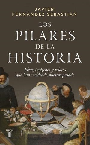 PILARES DE LA HISTORIA, LOS | 9788430629664 | FERNANDEZ SEBASTIAN, JAVIER | Llibreria La Gralla | Librería online de Granollers