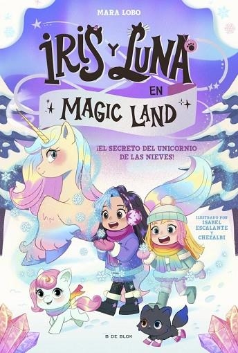 SECRETO DEL UNICORNIO DE LAS NIEVES, EL IRIS Y LUNA EN MAGIC LAND 2 - EL | 9791387695705 | LOBO, MARA | Llibreria La Gralla | Librería online de Granollers
