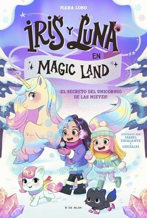 SECRETO DEL UNICORNIO DE LAS NIEVES, EL IRIS Y LUNA EN MAGIC LAND 2 - EL | 9791387695705 | LOBO, MARA | Llibreria La Gralla | Llibreria online de Granollers