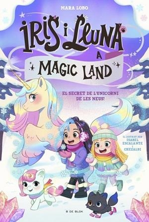 SECRET DE L'UNICORN DE LES NEUS, EL  IRIS I LLUNA A MAGIC LAND 2 - EL | 9791387695712 | LOBO, MARA | Llibreria La Gralla | Llibreria online de Granollers