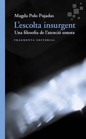 ESCOLTA INSURGENT, L' | 9791387548315 | POLO PUJADAS, MAGDA | Llibreria La Gralla | Llibreria online de Granollers