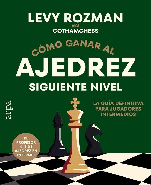 CÓMO GANAR AL AJEDREZ. SIGUIENTE NIVEL | 9791388182334 | ROZMAN, LEVY | Llibreria La Gralla | Librería online de Granollers