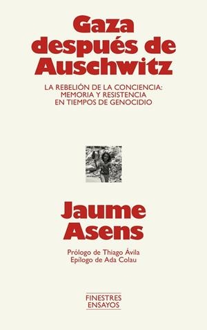 GAZA DESPUÉS DE AUSCHWITZ | 9791388442018 | ASENS, JAUME | Llibreria La Gralla | Llibreria online de Granollers