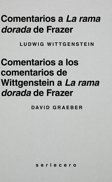 COMENTARIOS A LA RAMA DORADA DE FRAZER | 9791399152166 | WITTGENSTEIN, LUDWIG ;  GRAEBER, DAVID | Llibreria La Gralla | Llibreria online de Granollers