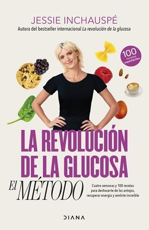 REVOLUCIÓN DE LA GLUCOSA: EL MÉTODO, LA | 9788411191937 | INCHAUSPÉ, JESSIE | Llibreria La Gralla | Llibreria online de Granollers