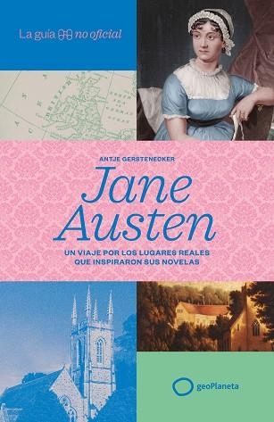 GUÍA NO OFICIAL DE JANE AUSTEN, LA | 9788408320852 | GERSTENECKER, ANTJE | Llibreria La Gralla | Llibreria online de Granollers