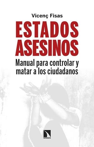 ESTADOS ASESINOS | 9788410677012 | FISAS, VICENÇ | Llibreria La Gralla | Llibreria online de Granollers