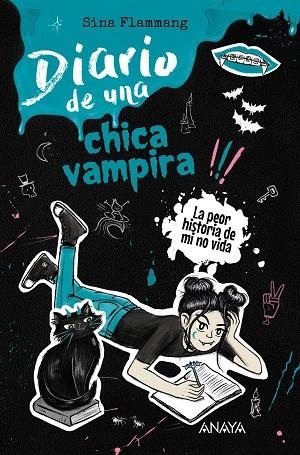 DIARIO DE UNA CHICA VAMPIRA. ¡LA PEOR HISTORIA DE MI NO VIDA! | 9788414362990 | FLAMMANG, SINA | Llibreria La Gralla | Librería online de Granollers