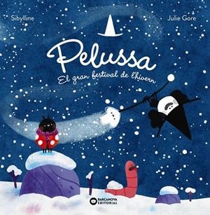 PELUSSA. EL GRAN FESTIVAL DE L'HIVERN | 9788448967840 | SILBYLLINE | Llibreria La Gralla | Librería online de Granollers
