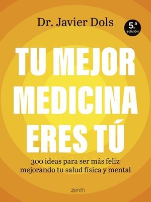 TU MEJOR MEDICINA ERES TÚ | 9788408325222 | DOLS JUSTE, JAVIER | Llibreria La Gralla | Librería online de Granollers