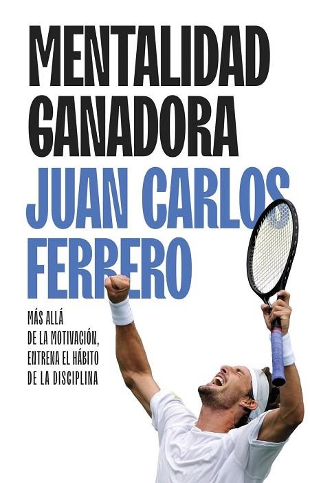 MENTALIDAD GANADORA | 9788411005463 | FERRERO, JUAN CARLOS | Llibreria La Gralla | Librería online de Granollers