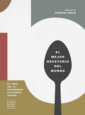 10. EL LIBRO DEL 10º ANIVERSARIO DE PLANETA GASTRO | 9788408327158 | AA. VV., AA. VV. | Llibreria La Gralla | Llibreria online de Granollers