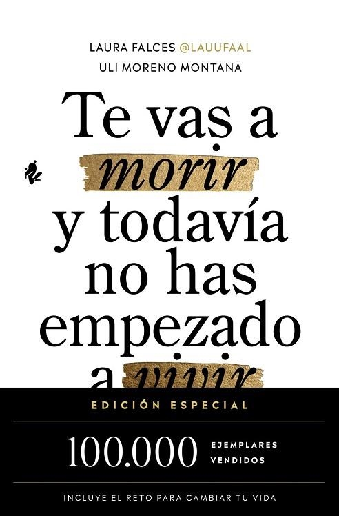 TE VAS A MORIR Y TODAVÍA NO HAS EMPEZADO A VIVIR (EDICIÓN ESPECIAL) | 9791387936525 | FALCES, LAURA / MORENO MONTANA, ULI | Llibreria La Gralla | Llibreria online de Granollers