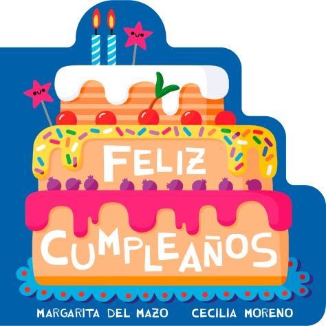 FELIZ CUMPLEAÑOS | 9791388030314 | DEL MAZO, MARGARITA | Llibreria La Gralla | Llibreria online de Granollers