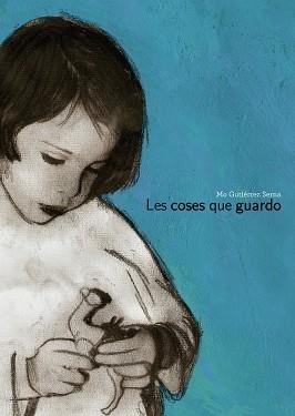 COSES QUE GUARDO, LES | 9791388132834 | GUTIERREZ SERNA, MO | Llibreria La Gralla | Llibreria online de Granollers