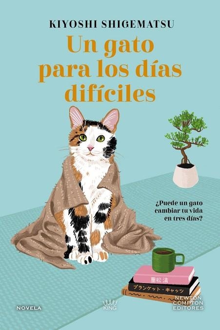 UN GATO PARA LOS DÍAS DIFÍCILES | 9791388015434 | SHIGEMATSU, KIYOSHI | Llibreria La Gralla | Librería online de Granollers